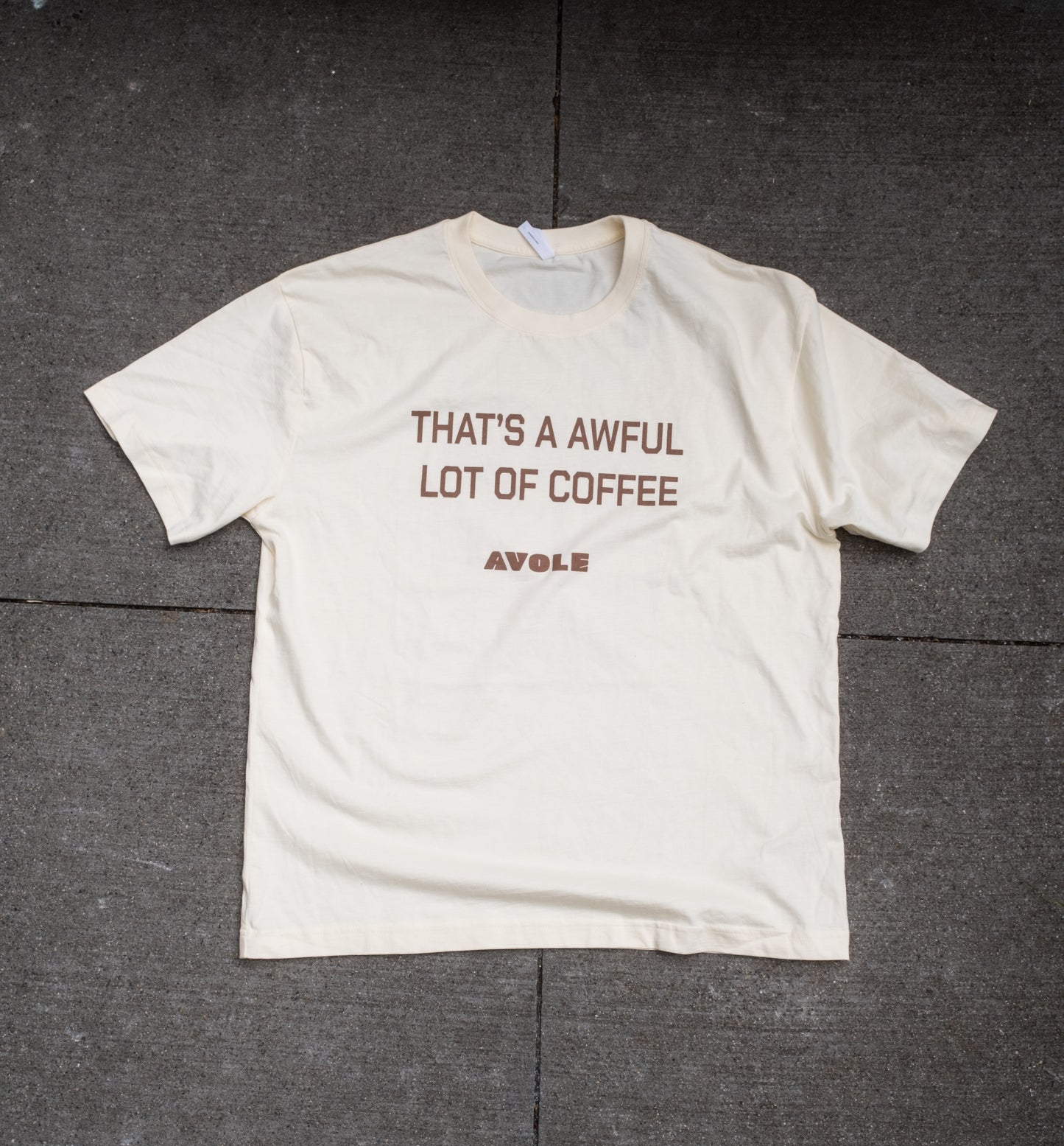 “That’s a Awful Lot of Coffee” Tee